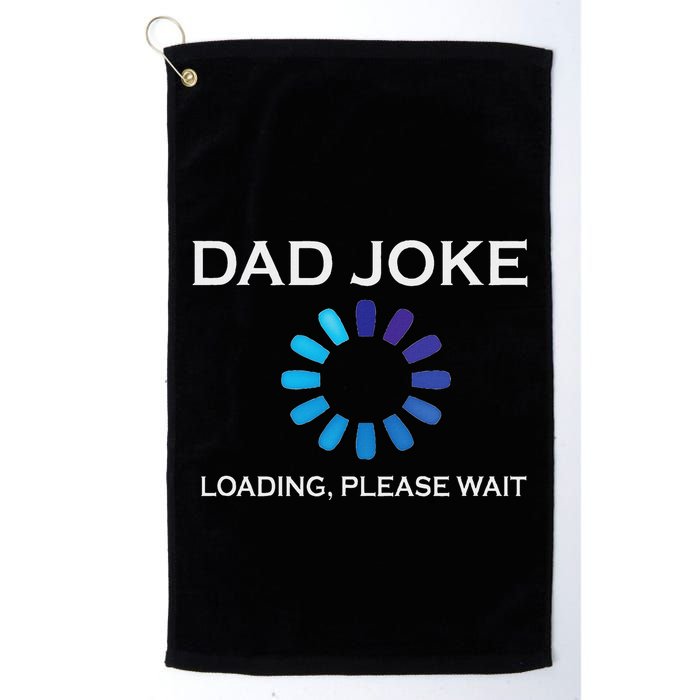 Dad Joke Loading Please Wait Funny Golf Towel