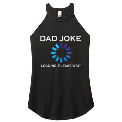 Dad Joke Loading Please Wait Funny Women's Perfect Tri Rocker Tank