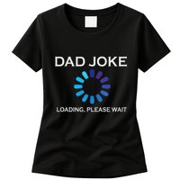 Dad Joke Loading Please Wait Funny Womens T-Shirt