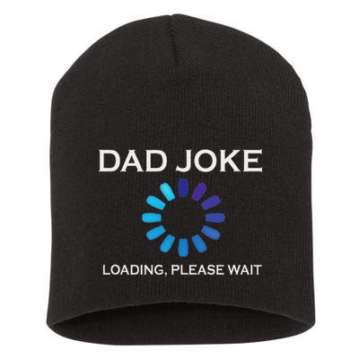 Dad Joke Loading Please Wait Funny Short Acrylic Beanie