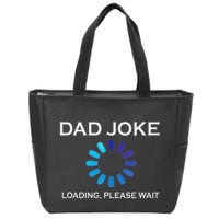 Dad Joke Loading Please Wait Funny Zip Tote Bag