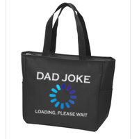 Dad Joke Loading Please Wait Funny Zip Tote Bag