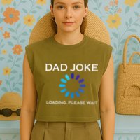 Dad Joke Loading Please Wait Funny Garment-Dyed Women's Muscle Tee