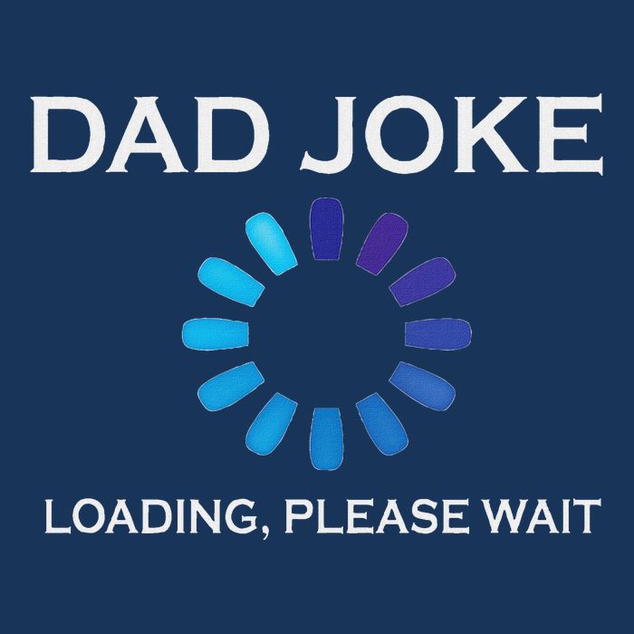 Dad Joke Loading Please Wait Funny Infant Baby Jersey Bodysuit
