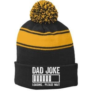 Dad Joke Loading Please Wait Fathers Day Stripe Pom Pom Beanie