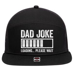 Dad Joke Loading Please Wait Fathers Day 7 Panel Mesh Trucker Snapback Hat