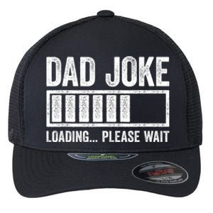 Dad Joke Loading Please Wait Fathers Day Flexfit Unipanel Trucker Cap