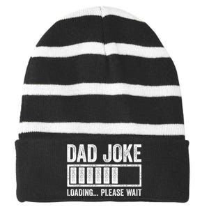 Dad Joke Loading Please Wait Fathers Day Striped Beanie with Solid Band