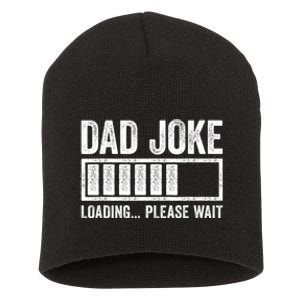 Dad Joke Loading Please Wait Fathers Day Short Acrylic Beanie