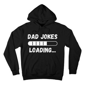 Dad Jokes Loading Funny Daddy Humor Bad Pun & Dad Joke Hoodie