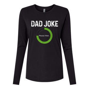 Dad Joke Loading Please Wait Fathers Day Funny Father Humor Gift Womens Cotton Relaxed Long Sleeve T-Shirt