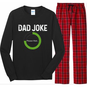 Dad Joke Loading Please Wait Fathers Day Funny Father Humor Gift Long Sleeve Pajama Set