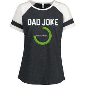 Dad Joke Loading Please Wait Fathers Day Funny Father Humor Gift Enza Ladies Jersey Colorblock Tee