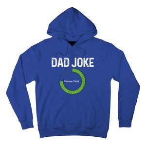 Dad Joke Loading Please Wait Fathers Day Funny Father Humor Gift Hoodie