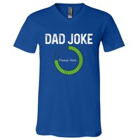 Dad Joke Loading Please Wait Fathers Day Funny Father Humor Gift V-Neck T-Shirt