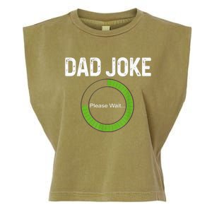 Dad Joke Loading Please Wait Fathers Day Funny Father Humor Gift Garment-Dyed Women's Muscle Tee