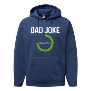 Dad Joke Loading Please Wait Fathers Day Funny Father Humor Gift Performance Fleece Hoodie