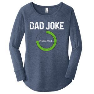 Dad Joke Loading Please Wait Fathers Day Funny Father Humor Gift Women's Perfect Tri Tunic Long Sleeve Shirt