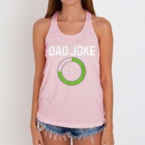 Dad Joke Loading Please Wait Fathers Day Funny Father Humor Gift Women's Knotted Racerback Tank