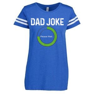 Dad Joke Loading Please Wait Fathers Day Funny Father Humor Gift Enza Ladies Jersey Football T-Shirt