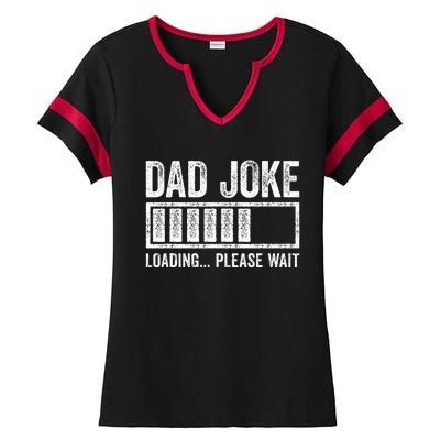 Dad Joke Loading Please Wait FatherS Day Ladies Halftime Notch Neck Tee