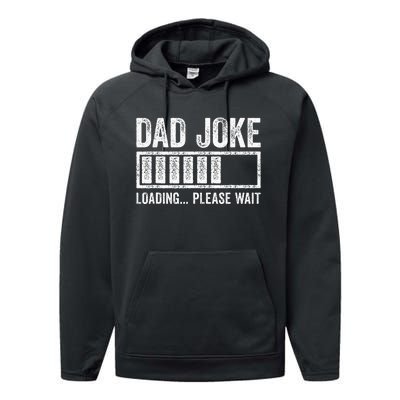 Dad Joke Loading Please Wait FatherS Day Performance Fleece Hoodie