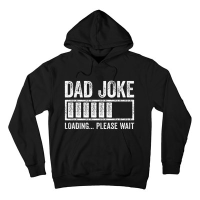 Dad Joke Loading Please Wait FatherS Day Hoodie