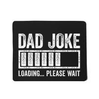 Dad Joke Loading Please Wait FatherS Day Mousepad