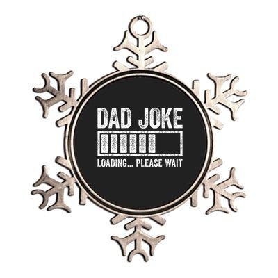Dad Joke Loading Please Wait FatherS Day Metallic Star Ornament