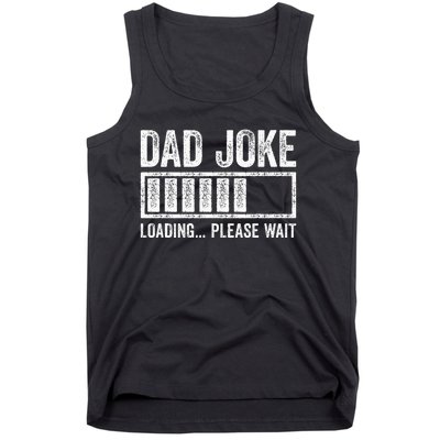 Dad Joke Loading Please Wait FatherS Day Tank Top