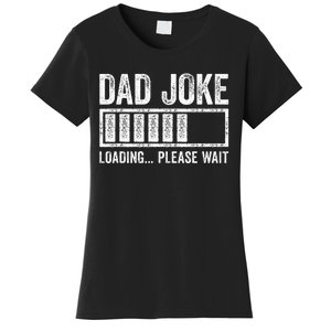 Dad Joke Loading Please Wait FatherS Day Women's T-Shirt