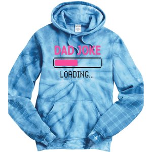 Dad Joke Loading Fathers Day For Daddy Tie Dye Hoodie