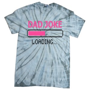 Dad Joke Loading Fathers Day For Daddy Tie-Dye T-Shirt