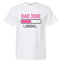 Dad Joke Loading Fathers Day For Daddy Garment-Dyed Heavyweight T-Shirt