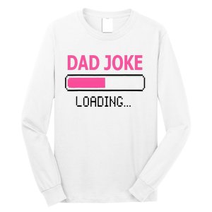 Dad Joke Loading Fathers Day For Daddy Long Sleeve Shirt