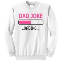 Dad Joke Loading Fathers Day For Daddy Sweatshirt