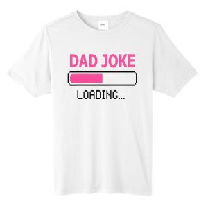 Dad Joke Loading Fathers Day For Daddy Tall Fusion ChromaSoft Performance T-Shirt