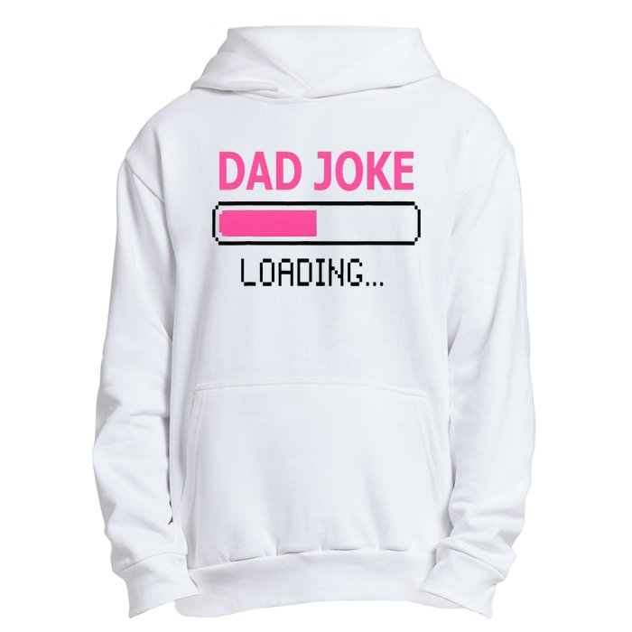 Dad Joke Loading Fathers Day For Daddy Urban Pullover Hoodie