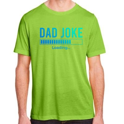 Dad Joke Loading Funny Dad Daddy Funny Gift Fathers Day Bad Pun Funny Gift Adult ChromaSoft Performance T-Shirt