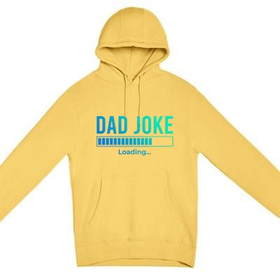 Dad Joke Loading Funny Dad Daddy Funny Gift Fathers Day Bad Pun Funny Gift Premium Pullover Hoodie