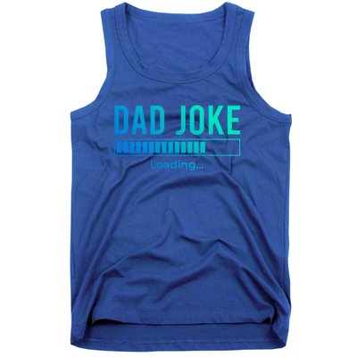 Dad Joke Loading Funny Dad Daddy Funny Gift Fathers Day Bad Pun Funny Gift Tank Top