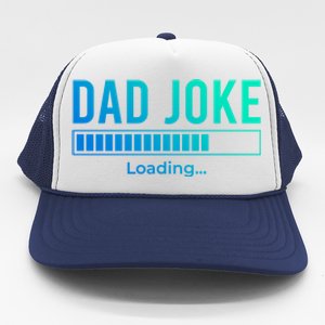 Dad Joke Loading Funny Dad Daddy Funny Gift Fathers Day Bad Pun Funny Gift Trucker Hat