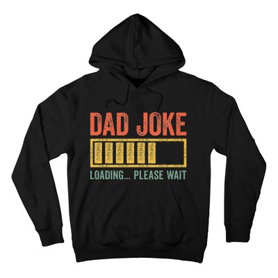 Dad Joke Loading Please Wait Father's Day Hoodie