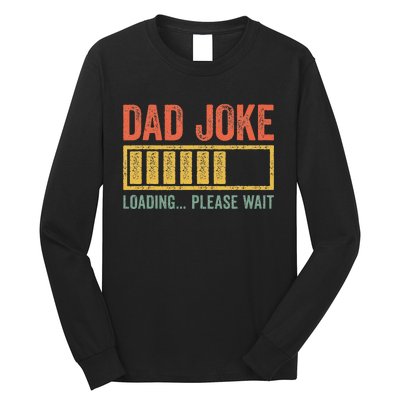 Dad Joke Loading Please Wait Father's Day Long Sleeve Shirt