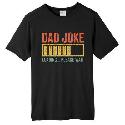 Dad Joke Loading Please Wait Father's Day Tall Fusion ChromaSoft Performance T-Shirt