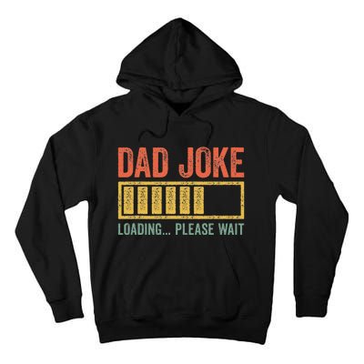 Dad Joke Loading Please Wait Father's Day Tall Hoodie