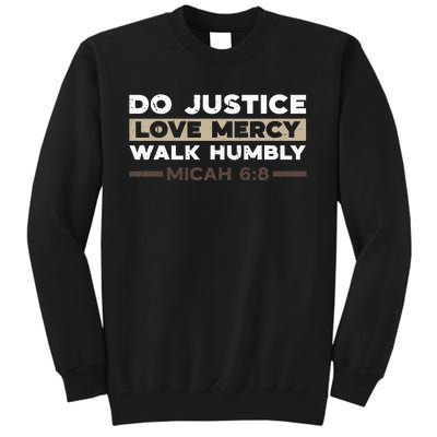 Do Justice Love Mercy Walk Humbly Micah 68 Christian Verse Tall Sweatshirt