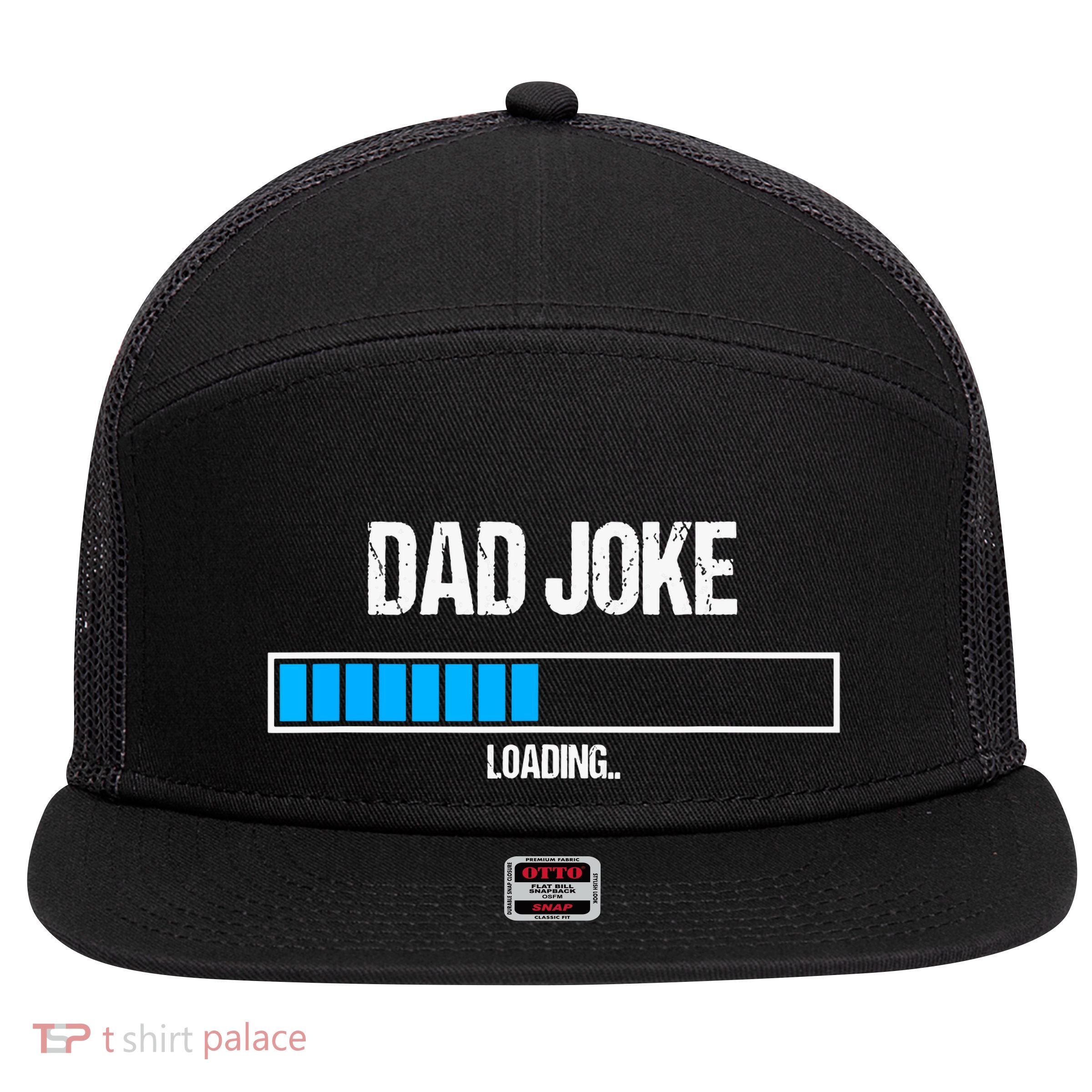 Dad Joke Loading Funny Fathers Day Humour Bad Pun Daddy Gift 7 Panel Mesh Trucker Snapback Hat
