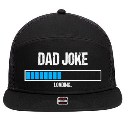 Dad Joke Loading Funny Fathers Day Humour Bad Pun Daddy Gift 7 Panel Mesh Trucker Snapback Hat