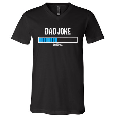 Dad Joke Loading Funny Fathers Day Humour Bad Pun Daddy Gift V-Neck T-Shirt